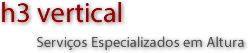 h3 vertical Serviços especializados em altura
