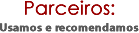Parceiros: usamos e recomendamos